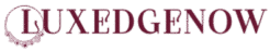 Luxe Edge Now | Luxury Fashion, Lifestyle & Wealth
